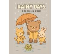 RAINY DAY kawaii coloring book: The CUTEST Coloring Book featuring Kawaii style animals and children for ages 0-100
