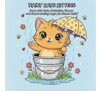 Rainy Day Kittens: Super Cute Cats, Umbrellas, Flowers, and Sweet Coloring Pages for Stress Relief