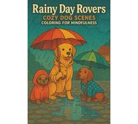 Rainy Day Rovers Cozy Dog Scenes Coloring for Mindfulness
