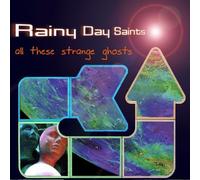 Rainy Day Saints - All These Strange Ghosts