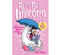 Rainy Day Unicorn Fun: A Phoebe and Her Unicorn Activity Book (Phoebe & Her Unicorn 6)