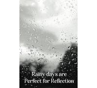 Rainy Days are Perfect for Reflection 6" x 9" 90 page College Ruled Notebook: Organise your all important information in one place