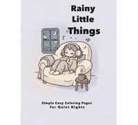 Rainy Little Things: Simple Cozy Coloring Pages for Quiet Nights (Sleepy World Coloring Series)