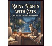 Rainy Nights with Cats: 30 Cozy Coloring Pages for Relaxation and Stress Relief