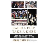 Raise a Fist, Take a Knee: Race and the Illusion of Progress in Modern Sports