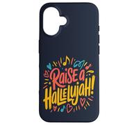 Raise a Hallelujah! Case for iPhone 16