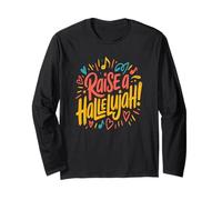 Raise a Hallelujah! Long Sleeve T-Shirt