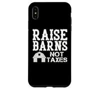 Raise Barns Not Taxes Farmer Life Case for iPhone XS Max