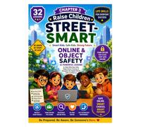 Raise Children Street-Smart - Chapter 3: Online & Object Safety