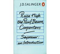 Raise High the Roof Beam, Carpenters and Seymour: An Introduction