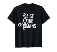 Raise Kind Humans Kindness Love & Gratitude for Parents Value Graphic T-Shirt