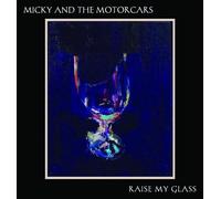 Raise My Glass by Micky & The Motorcars (2011) Audio CD