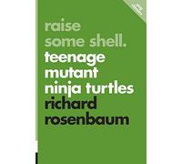 Raise Some Shell: Teenage Mutant Ninja Turtles: Pop Classics #1