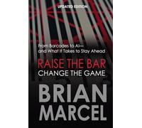 Raise The Bar Change The Game: From Barcodes to AI - and what it takes to stay ahead