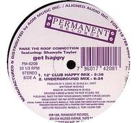 Raise The Roof Connection Feat Shawnie Taylor - Get Happy-12"