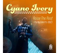 Cyrano Ivory - Raise The Roof (Party Like It's 1992)
