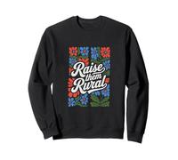 RAISE THEM RURAL - Fun Country Living Farmers Sweatshirt
