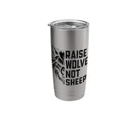 Raise Wolves Not Sheeps Stainless Steel Insulated Tumbler