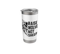 Raise Wolves Not Sheeps Stainless Steel Insulated Tumbler
