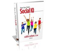 Raise Your Child's Social IQ: Stepping Stones to People Skills for Kids