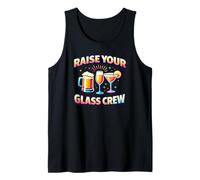 Raise Your Glass Crew - Funny Party Squad Tank Top