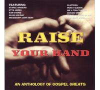 Raise Your Hand: An Anthology of Gospel Greats. CD by Various Artists. VGC. 5060072850366