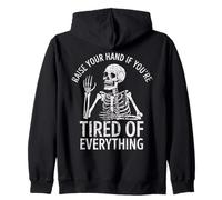 Raise Your Hand If you're Tired Of Everything, Sarcastic Zip Hoodie