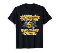 Raise Your Hand Slap Yourself - Hobby Funny Skateboarding T-Shirt