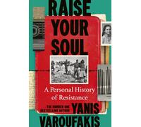 Raise Your Soul : A Personal History of Resistance