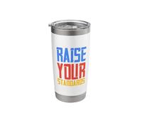 Raise Your Standards Stainless Steel Insulated Tumbler