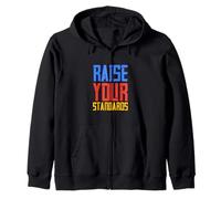 Raise Your Standards Zip Hoodie