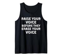 Raise Your Voice Before They Erase Your Voice - Protest Tank Top