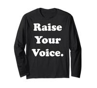 Raise Your Voice Empowerment Inspiration Long Sleeve T-Shirt