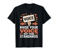 Raise Your Voice Not Your Standards Women's Equality T-Shirt