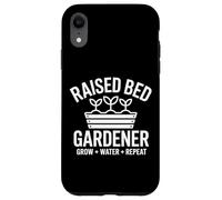 Raised Bed Gardener Grow Water Repeat Homegrown Vegetables Case for iPhone XR