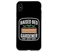 Raised Bed Gardener Grow Water Repeat Homegrown Vegetables Case for iPhone XS Max