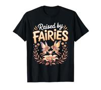 Raised by Fairies Fairy Fairycore Magic T-Shirt