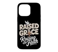 Raised By Grace Raising With Faith Dad Christian Father Case for iPhone 14 Pro Max
