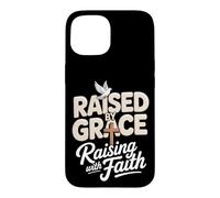 Raised By Grace Raising With Faith Dad Christian Father Case for iPhone 15