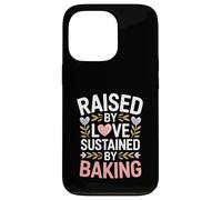 Raised By Love Sustained By Baking Baker Quote Case for iPhone 13 Pro