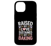 Raised By Love Sustained By Baking Baker Quote Case for iPhone 14
