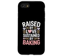 Raised By Love Sustained By Baking Baker Quote Case for iPhone SE (2020) / 7/8