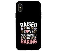 Raised By Love Sustained By Baking Baker Quote Case for iPhone X/XS