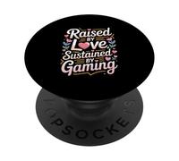 Raised By Love Sustained By Gaming Heart PopSockets Adhesive PopGrip