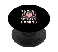Raised By Love Sustained By Gaming Heart PopSockets Adhesive PopGrip