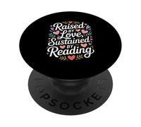 Raised By Love Sustained By Reading Quote PopSockets Adhesive PopGrip