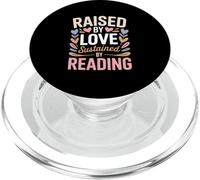 Raised By Love Sustained By Reading Quote PopSockets PopGrip for MagSafe