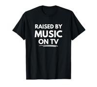 Raised by Music on TV T-Shirt