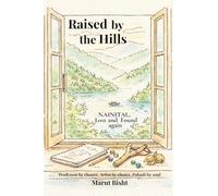 Raised By The Hills: Nainital, Lost and Found again