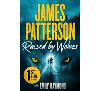 Raised by Wolves: Patterson's Greatest Small-Town Thriller Ever